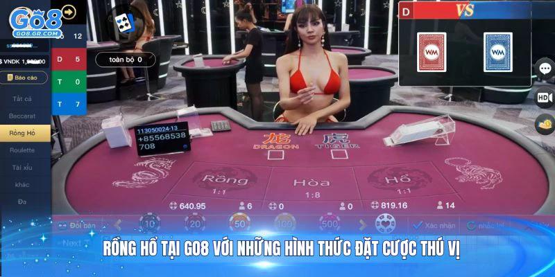Rồng hổ tại Go8 với những hình thức đặt cược thú vị và hấp dẫn